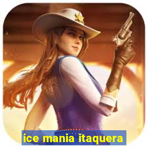 ice mania itaquera