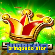 brinquedo ator