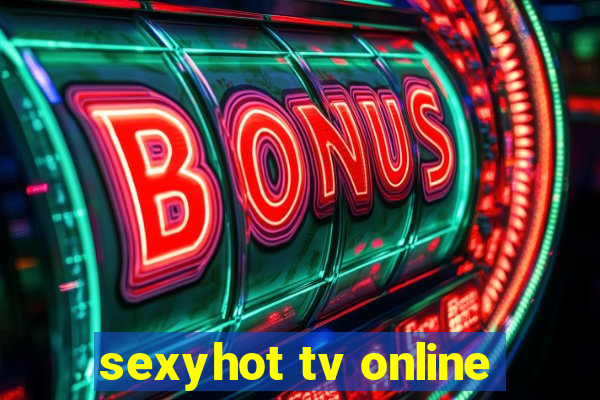 sexyhot tv online