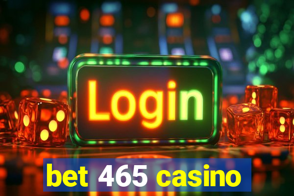 bet 465 casino