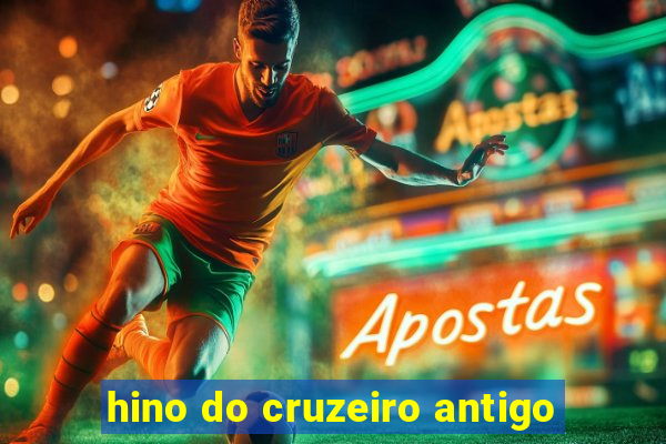 hino do cruzeiro antigo