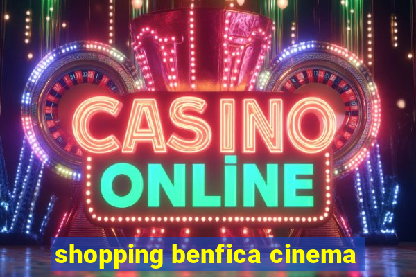 shopping benfica cinema