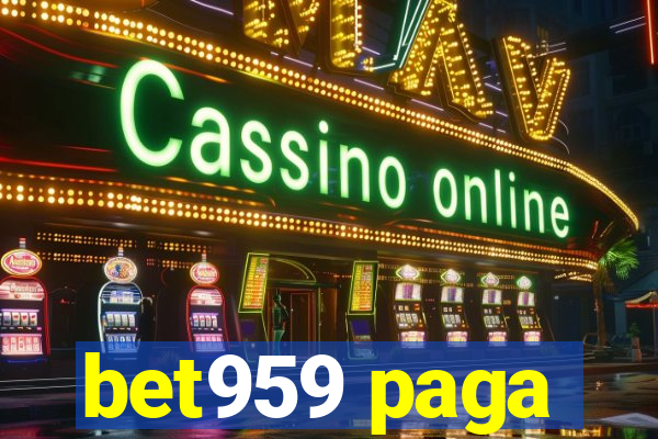 bet959 paga