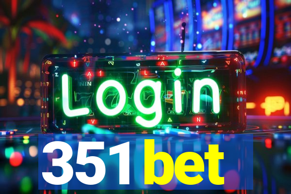 351 bet