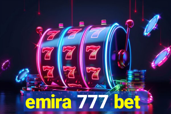 emira 777 bet