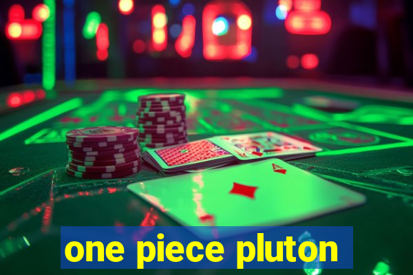 one piece pluton