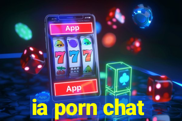 ia porn chat