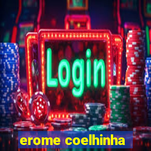 erome coelhinha