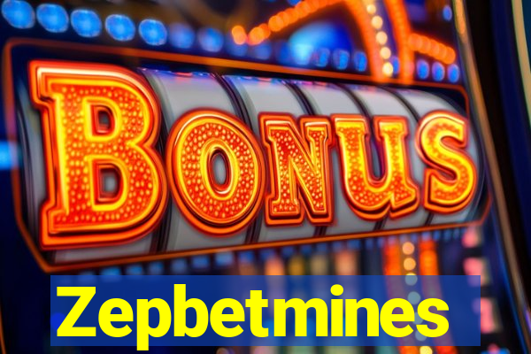 Zepbetmines