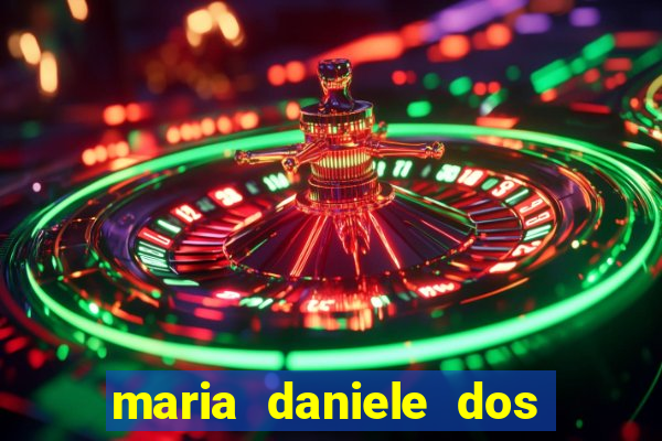 maria daniele dos santos dutra