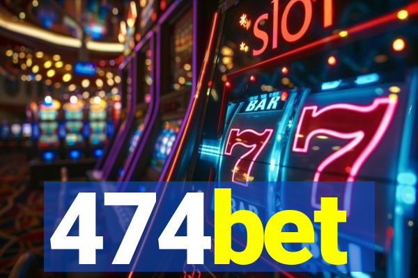 474bet