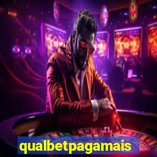 qualbetpagamais