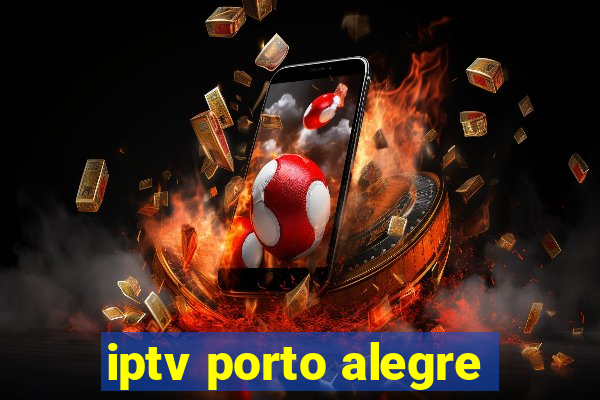 iptv porto alegre