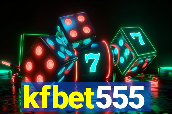 kfbet555