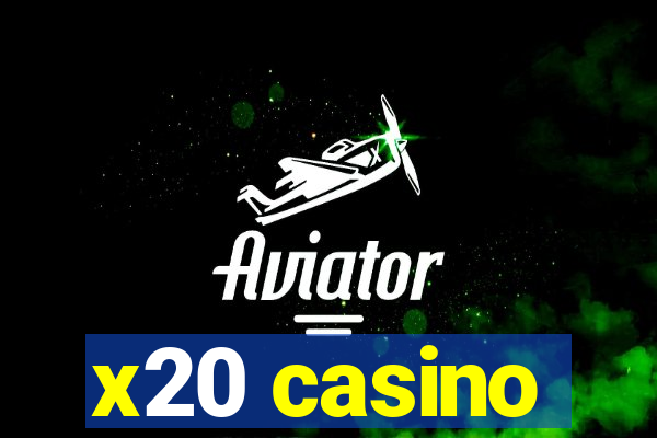 x20 casino