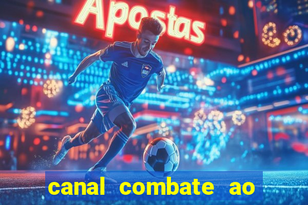 canal combate ao vivo online multicanais