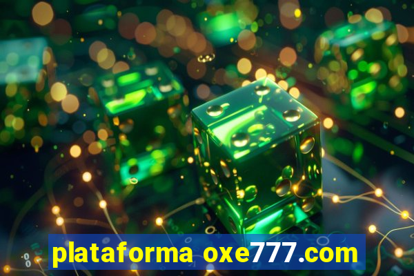 plataforma oxe777.com