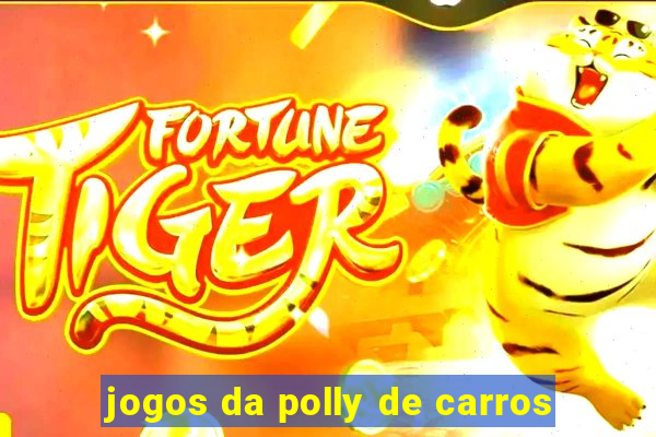 jogos da polly de carros