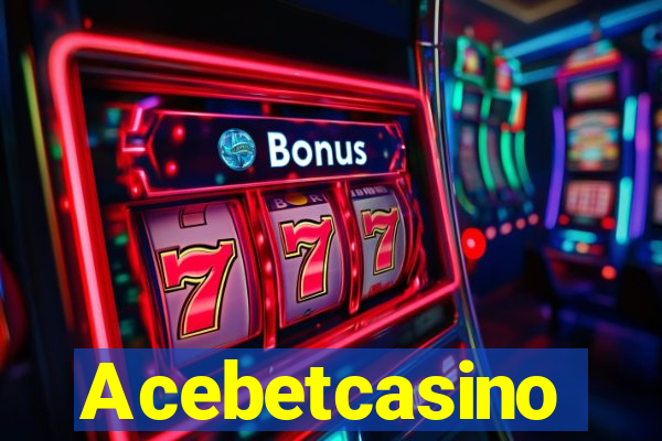 Acebetcasino