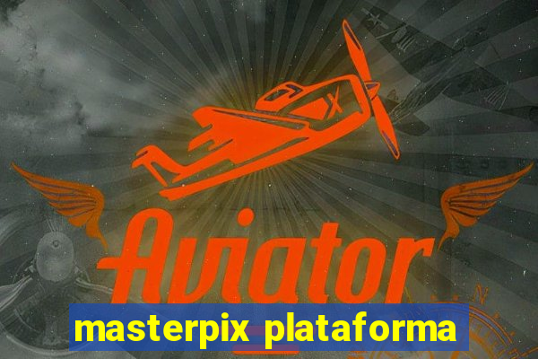 masterpix plataforma