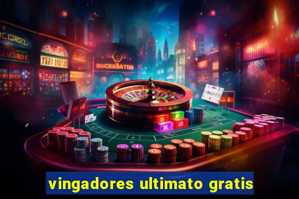 vingadores ultimato gratis