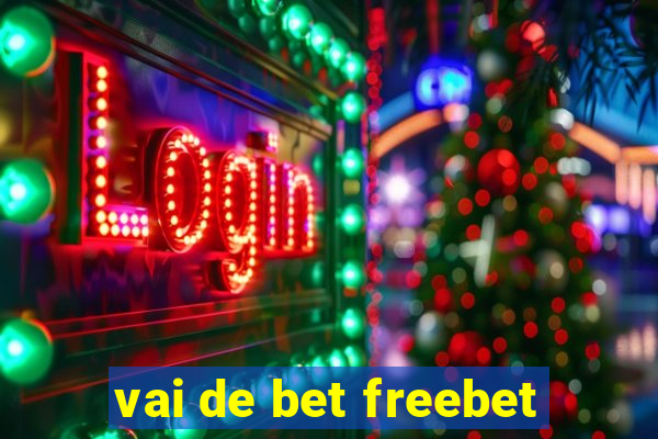 vai de bet freebet