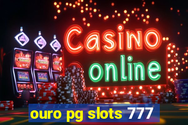 ouro pg slots 777