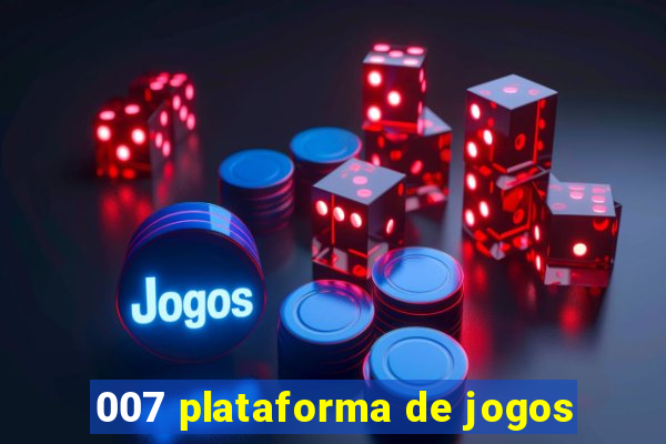 007 plataforma de jogos