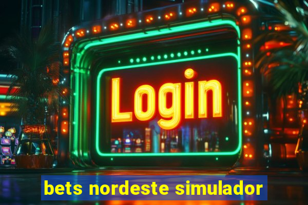 bets nordeste simulador