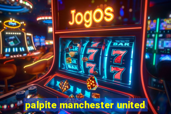 palpite manchester united