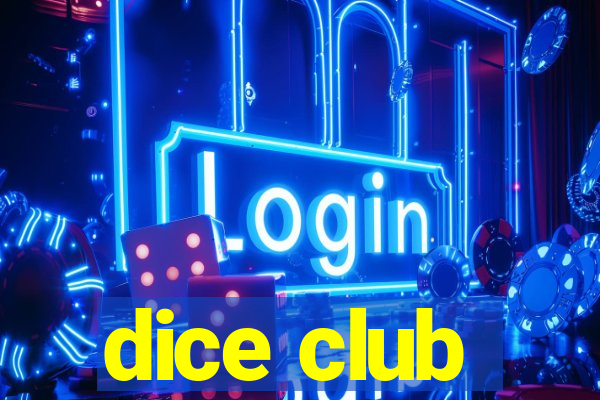 dice club