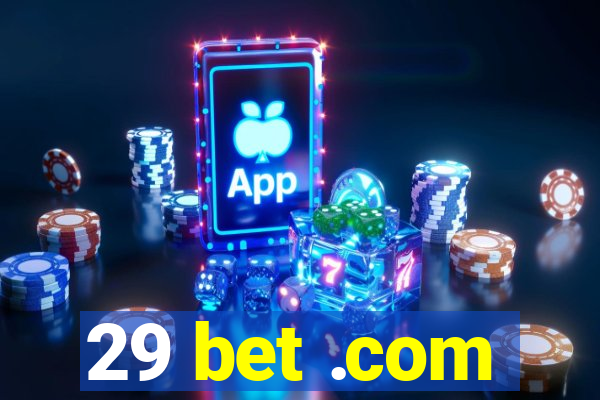 29 bet .com