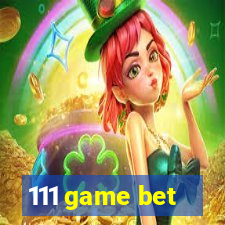 111 game bet