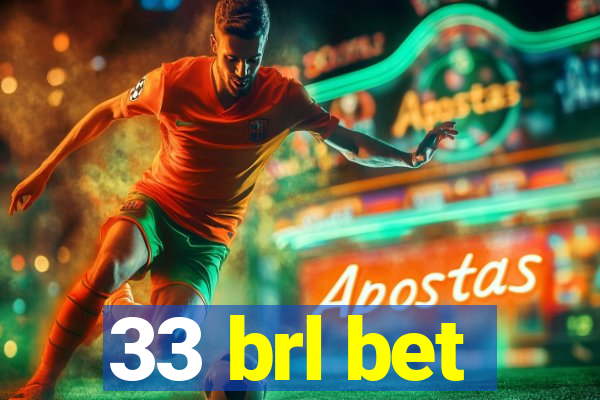 33 brl bet