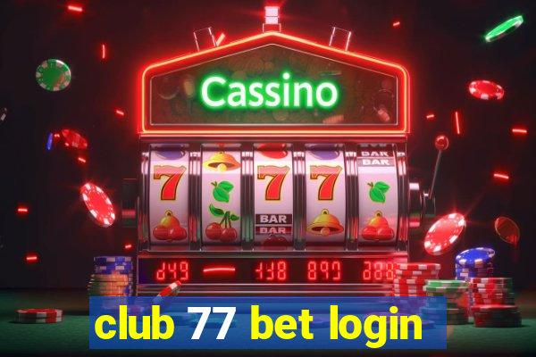 club 77 bet login