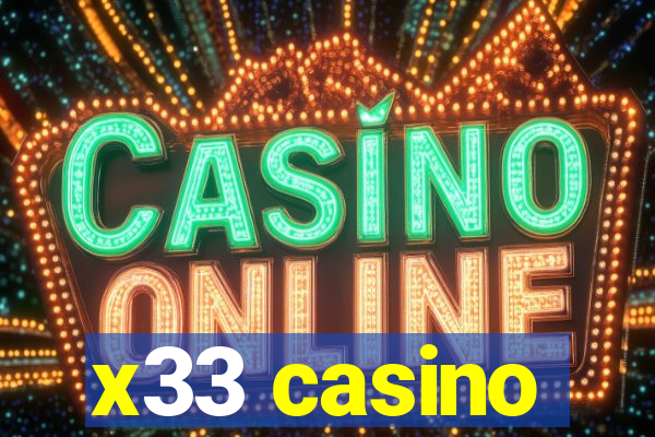 x33 casino