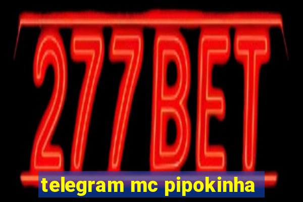 telegram mc pipokinha