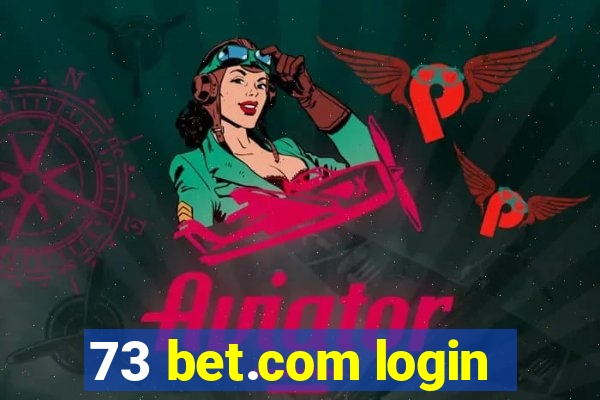 73 bet.com login