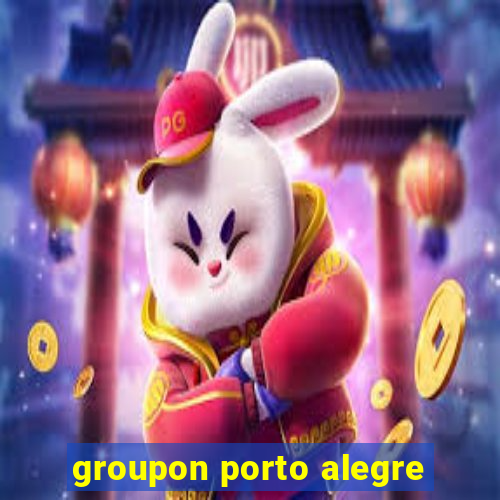 groupon porto alegre