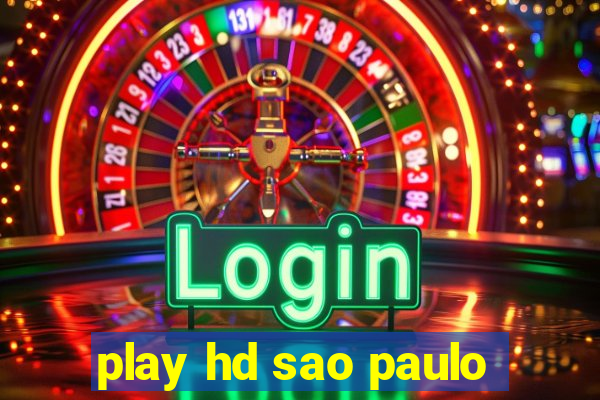 play hd sao paulo