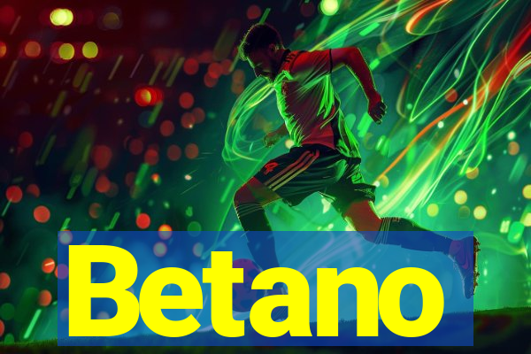 Betano