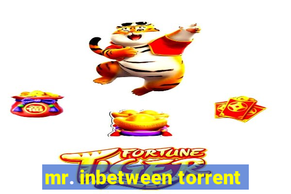 mr. inbetween torrent