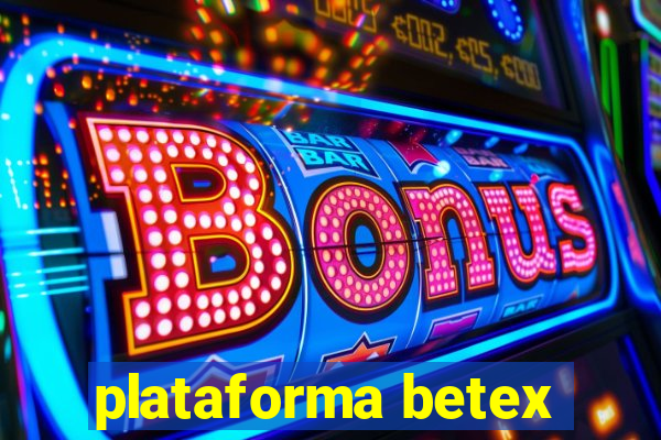 plataforma betex