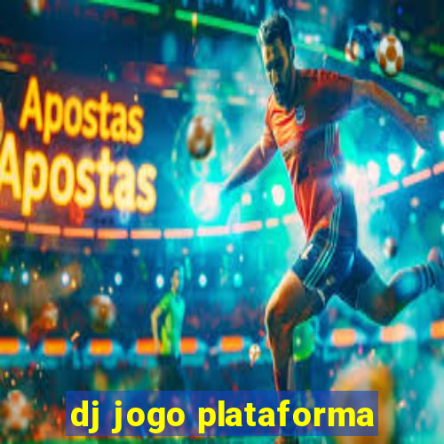 dj jogo plataforma