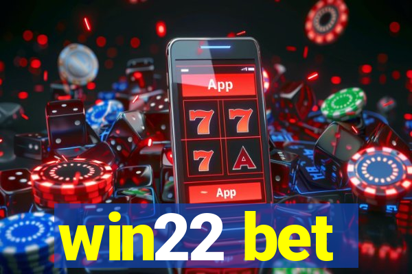 win22 bet