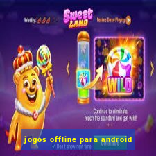 jogos offline para android