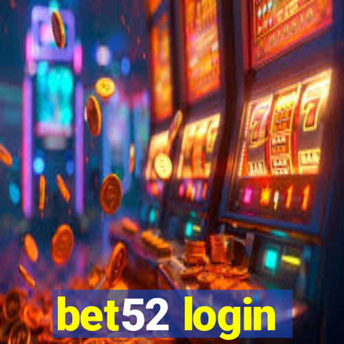 bet52 login