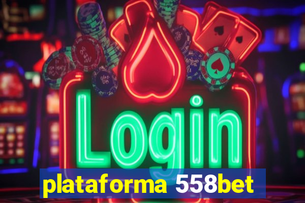 plataforma 558bet