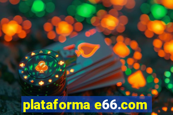 plataforma e66.com