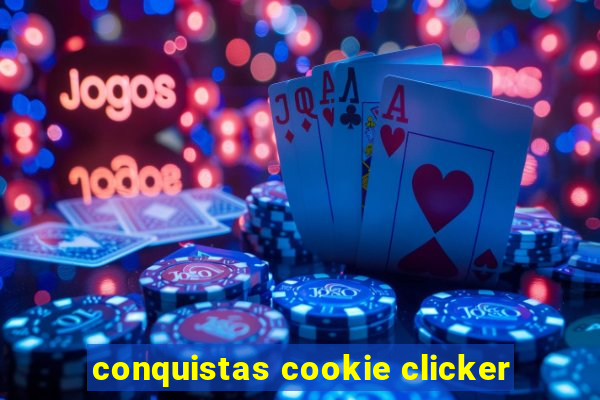 conquistas cookie clicker